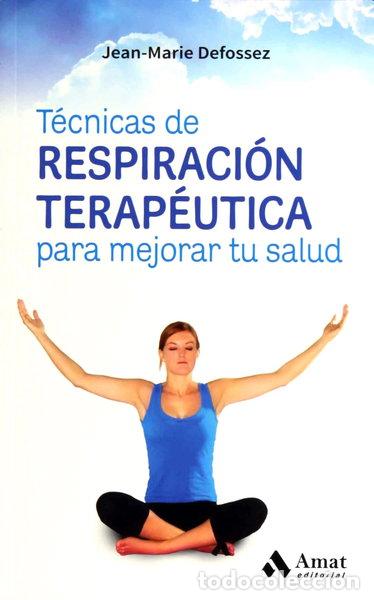 Livres: T&eacute;cnicas de respiraci&oacute;n terap&eacute;utica para mejorar tu salud- 9788417208004
