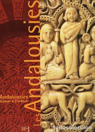 Libros: Les Andalousies, de Damas &agrave; Cordoue- 3796688030008