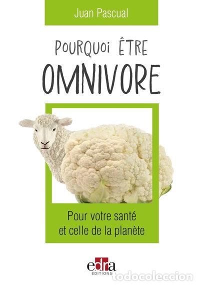 Libros: Pourquoi &ecirc;tre omnivore- 9782487269002