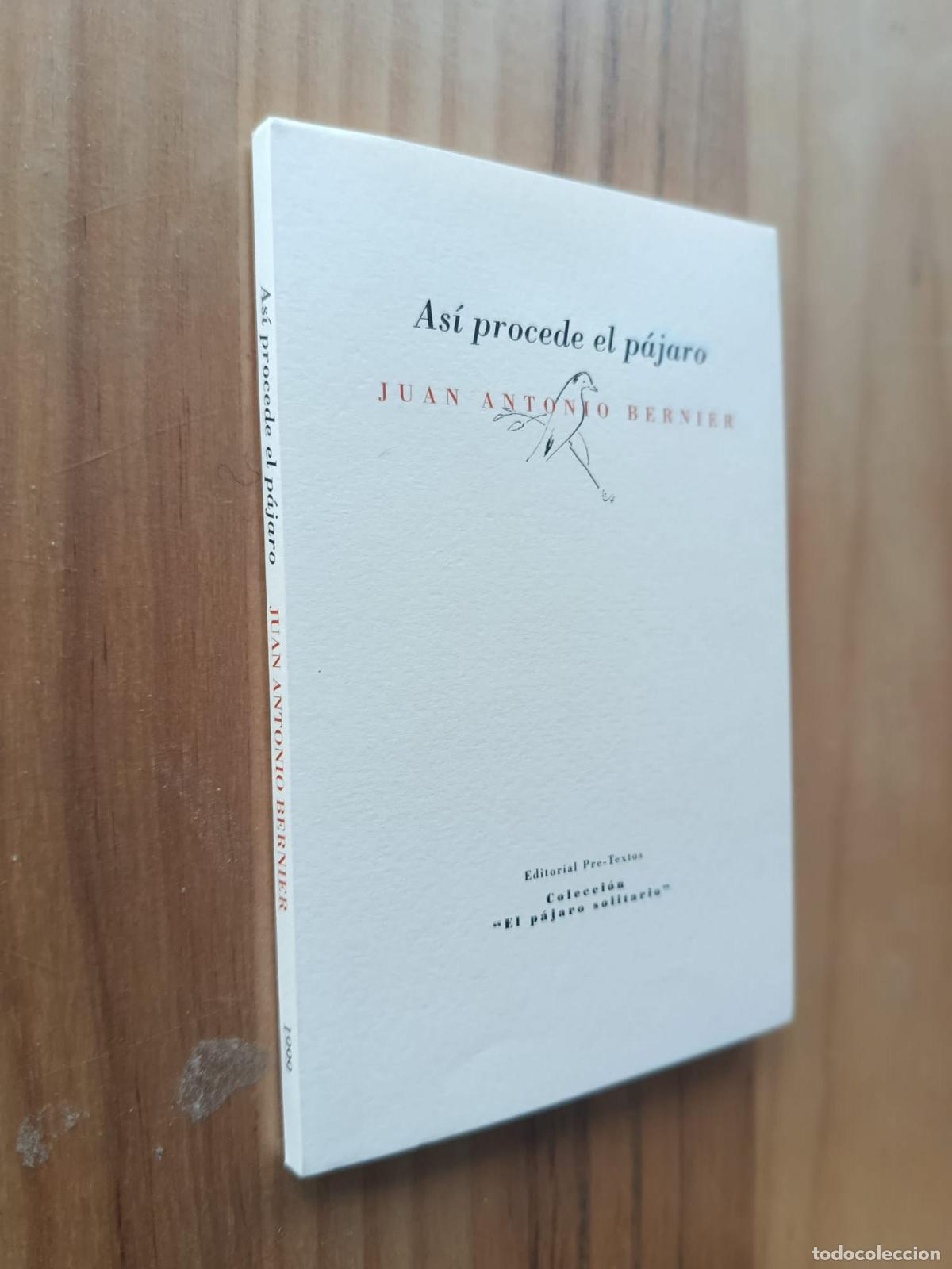 Libros: As&iacute; procede el p&aacute;jaro - Juan Antonio Bernier - Foto 1