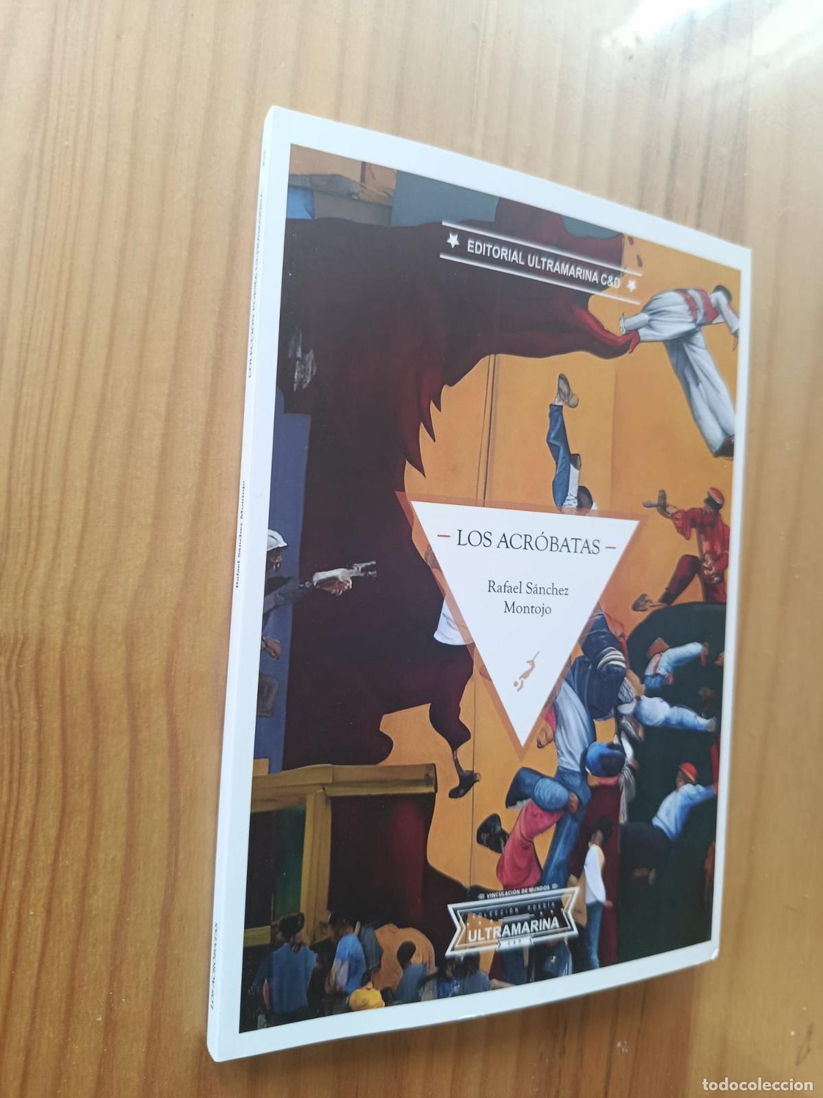 Libri di seconda mano: Los acr&oacute;batas - RAFAEL SANCHEZ MONTOJO