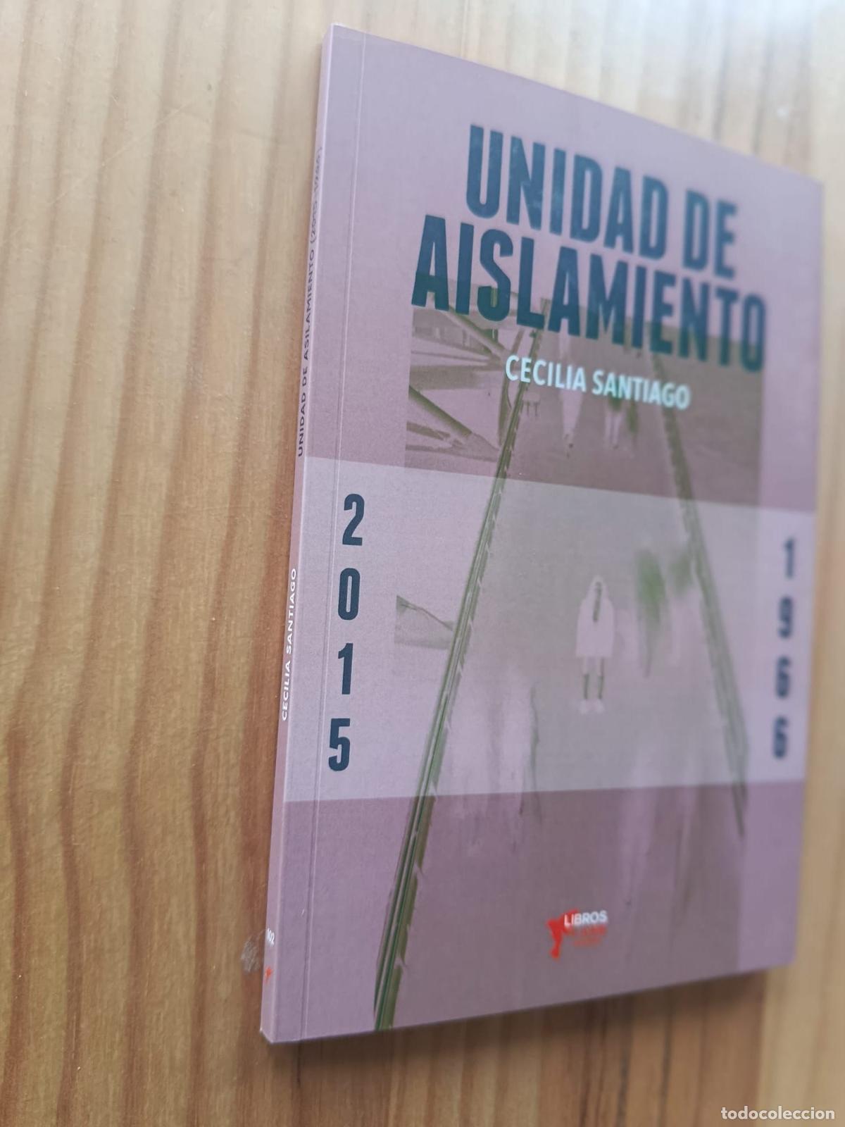 Libri di seconda mano: UNIDAD DE AISLAMIENTO - CECILIA SANTIAGO