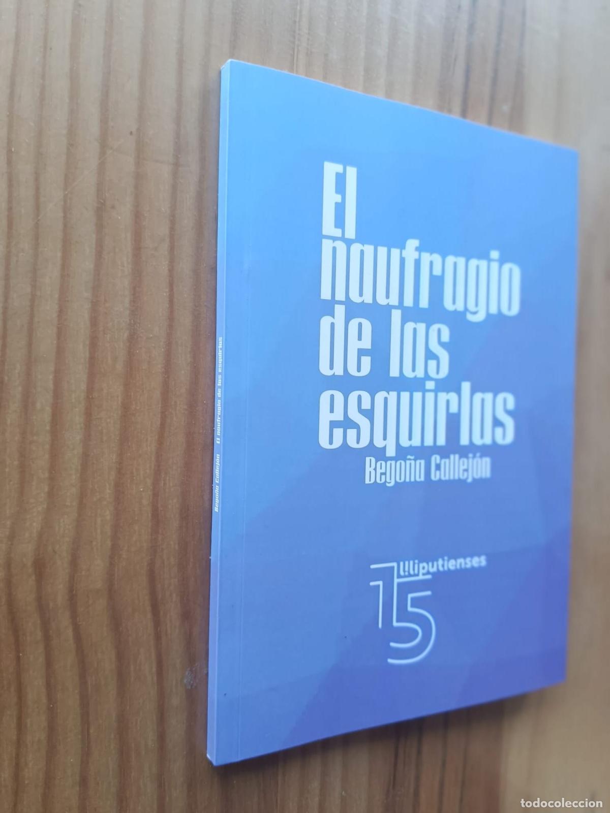 Libri di seconda mano: El naufragio de las esquirlas - Bego&ntilde;a Callej&oacute;n