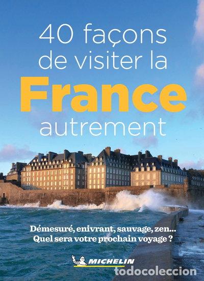 Libri di seconda mano: 40 fa&ccedil;ons de visiter la France autrement- 9782067254114
