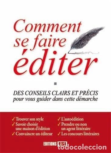 Livres: Comment se faire &eacute;diter- 9782822601269