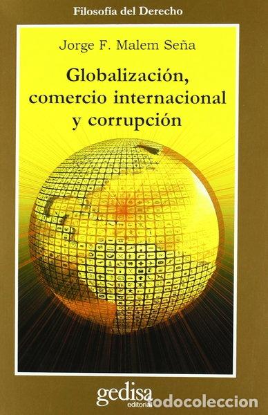 Livres: Globalizaci&oacute;n, comercio internacional y corrupci&oacute;n- 9788474328202