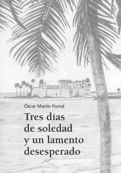 Libri di seconda mano: Tres d&iacute;as de soledad y un lamento desesperado- 9788409048137