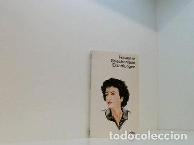 Libri di seconda mano: Frauen in Griechenland. Erz&auml;hlungen- 9783423113960