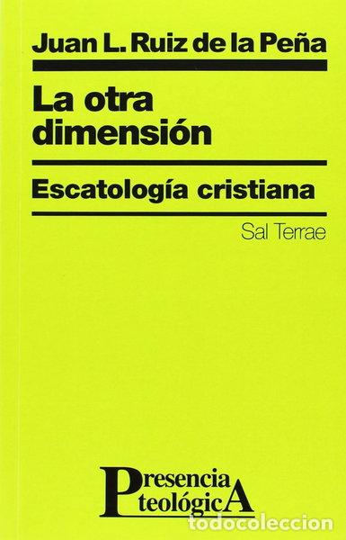 books: La otra dimensi&oacute;n. Escatolog&iacute;a Cristiana- 9788429310207