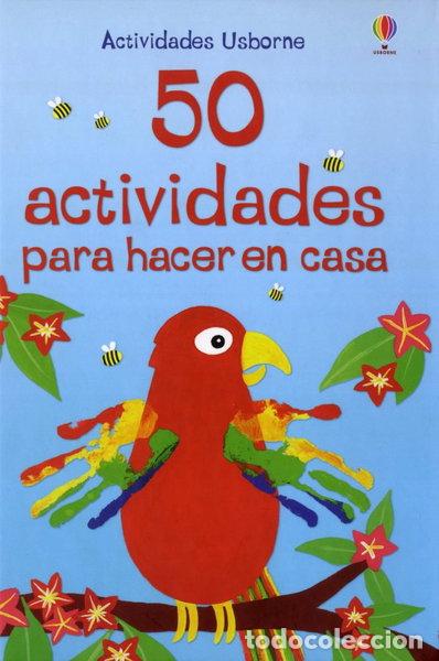 Libros: 50 Actividades para hacer en casa- 9781409515845