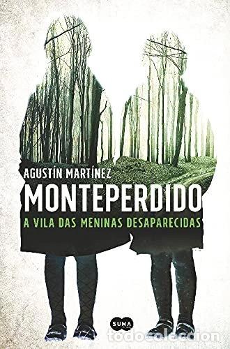 Libros: Monteperdido: A vila das meninas desaparecidas- 9789896655532