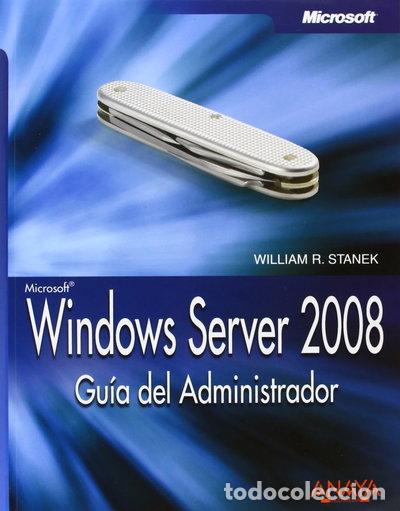 Libros: Windows Server 2008. Gu&iacute;a del Administrador- 9788441524156