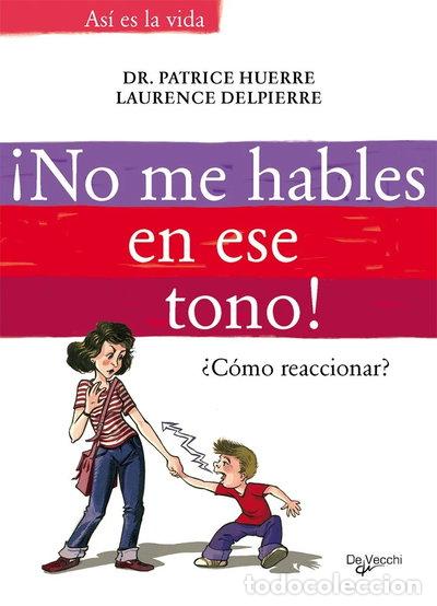 Libros: No me hables en ese tono- 9788431533274