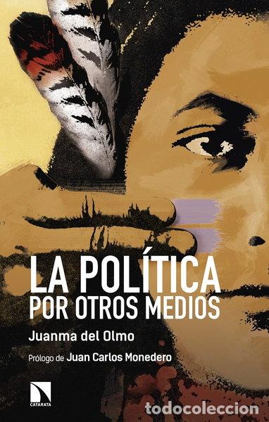 Livros em segunda m&atilde;o: La pol&iacute;tica por otros medios- 9788490974704