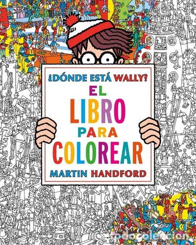 Libros: &iquest;D&oacute;nde est&aacute; Wally? El libro para colorear- 9788416075850