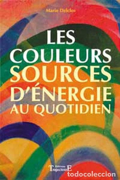 Libros: Les couleurs sources d'&eacute;nergie au quotidien- 9782841972586