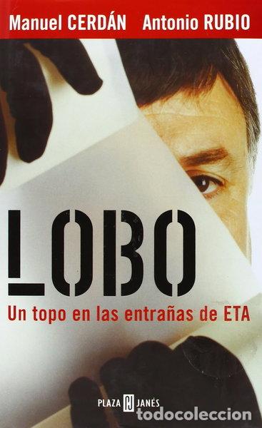Libros: Lobo: Un topo en las entra&ntilde;as de ETA- 9788401378393