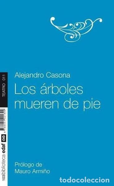 Livres: Los &aacute;rboles mueren de pie- 9788441421899