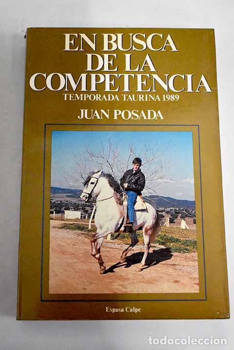 Libros: En busca de la competencia: temporada taurina 1989.- Posada, Juan