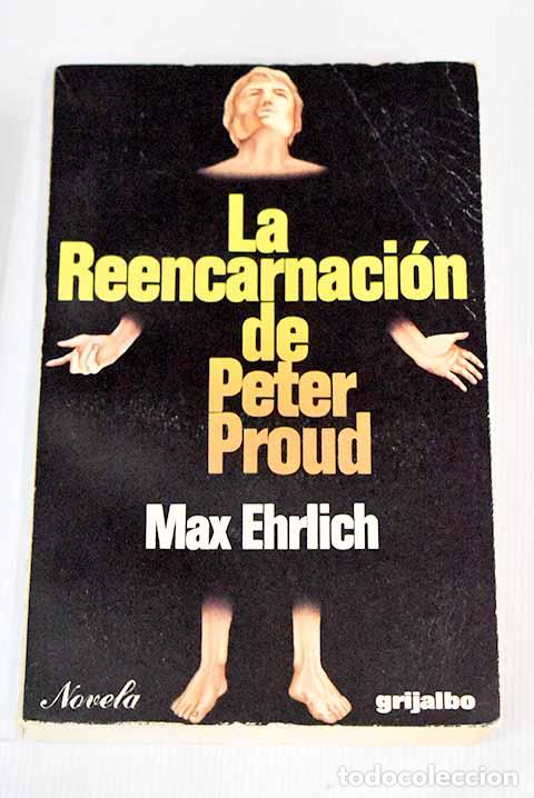 Libros: La reencarnaci&oacute;n de Peter Proud.- Ehrlich, Max