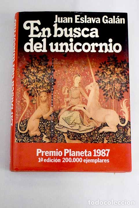 Libros: En busca del unicornio.- Eslava Gal&aacute;n, Juan
