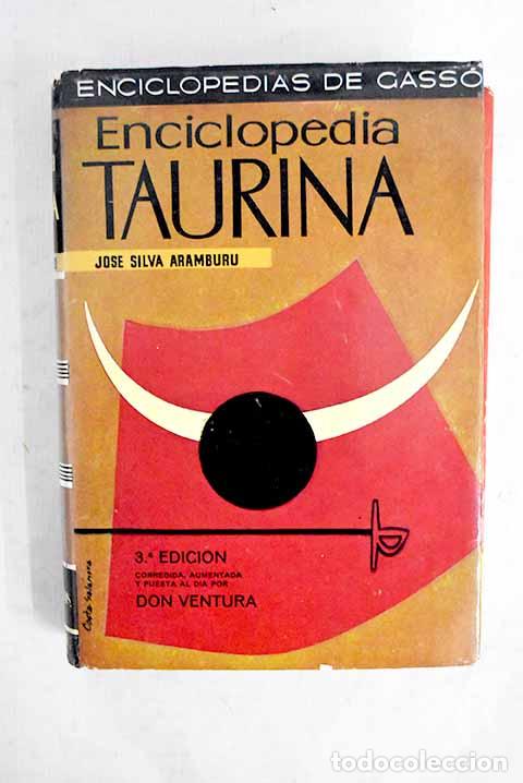 Libros: Enciclopedia taurina.- Silva Aramburu, Jos&eacute;