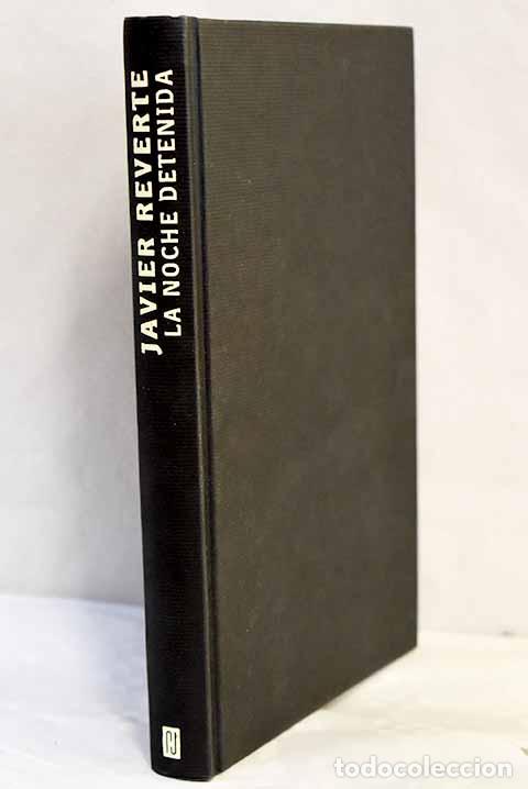 Libros: La noche detenida: Reverte, Javier.- Reverte, Javier