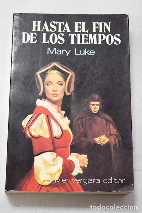 Livres: Hasta el fin de los tiempos.- Luke, Mary