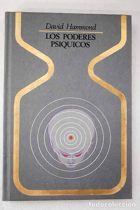 B&uuml;cher: Los poderes ps&iacute;quicos.- Hammond, David