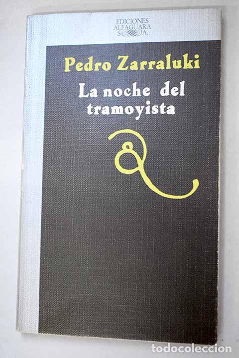 B&uuml;cher: La noche del tramoyista.- Zarraluki, Pedro