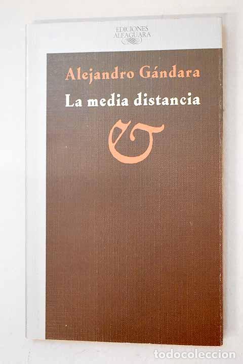 Libros: La media distancia: G&aacute;ndara, Alejandro.- G&aacute;ndara, Alejandro