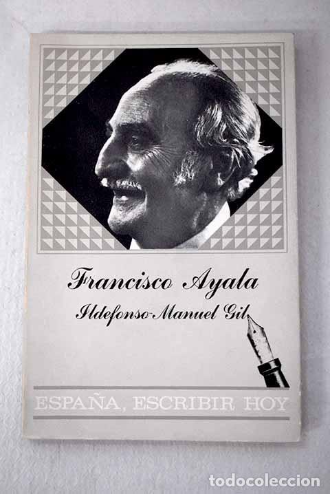 Libros: Francisco Ayala: Gil, Ildefonso Manuel.- Gil, Ildefonso Manuel