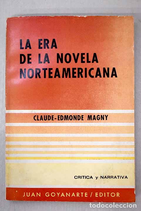 Libros: La era de la novela norteamericana.- Magny, Claude Edmonde
