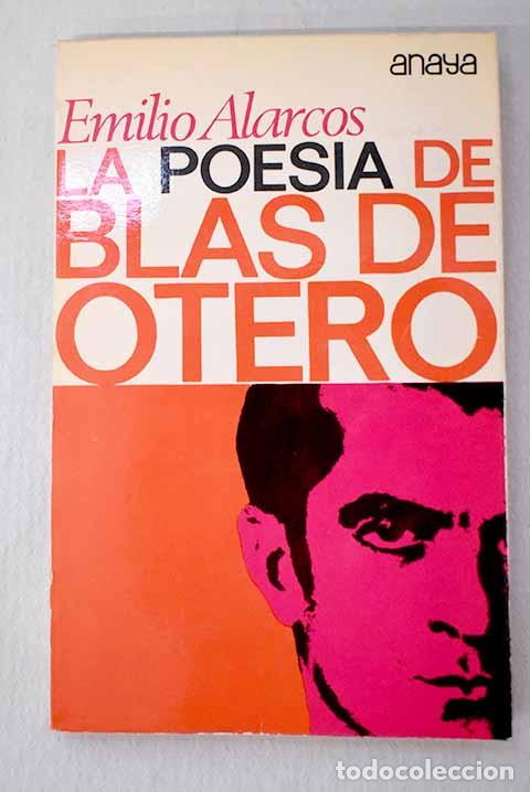 Libros: La poes&iacute;a de Blas de Otero.- Alarcos LLorach, Emilio