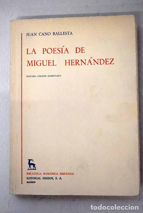 Libros: La poes&iacute;a de Miguel Hern&aacute;ndez.- Cano Ballesta, Juan