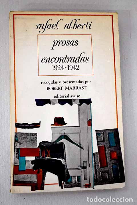 Libros: Prosas encontradas: (1924-1942).- Alberti, Rafael