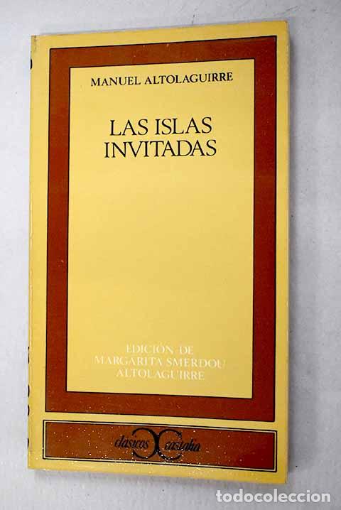 Libros: Las islas invitadas: Altolaguirre, Manuel.- Altolaguirre, Manuel