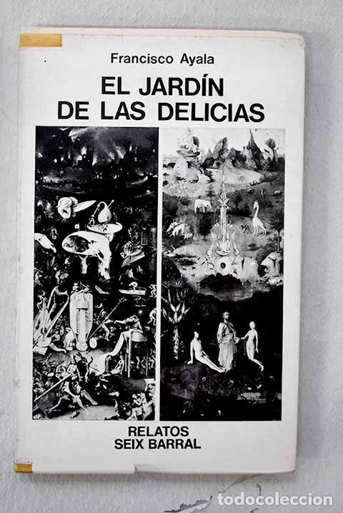 Libros: El jard&iacute;n de las delicias.- Ayala, Francisco