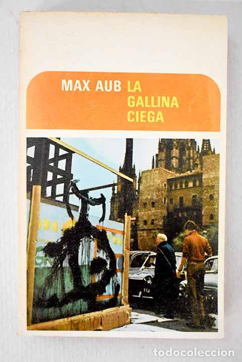 Libros: La gallina ciega: Diario espa&ntilde;ol.- Aub, Max