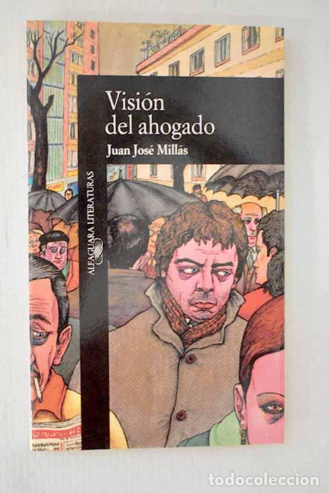 Livros em segunda m&atilde;o: Visi&oacute;n del ahogado: Mill&aacute;s, Juan Jos&eacute;.- Mill&aacute;s, Juan Jos&eacute;