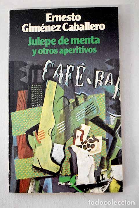 Livros em segunda m&atilde;o: Julepe de menta y otros aperitivos.- Gim&eacute;nez Caballero, Ernesto