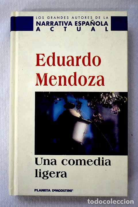 Libros: Una comedia ligera: Mendoza, Eduardo.- Mendoza, Eduardo