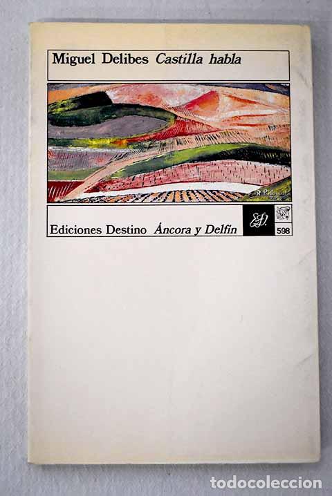 Libros: Castilla habla: Delibes, Miguel.- Delibes, Miguel
