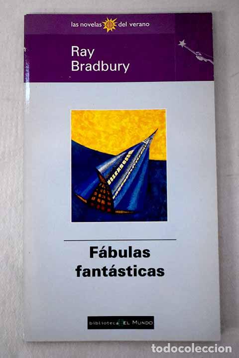 Libros: F&aacute;bulas fant&aacute;sticas: Bradbury, Ray.- Bradbury, Ray