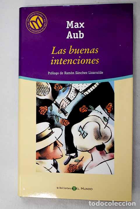 Libros: Las buenas intenciones.- Aub, Max
