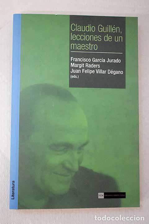 Libros: Claudio Guill&eacute;n, lecciones de un maestro