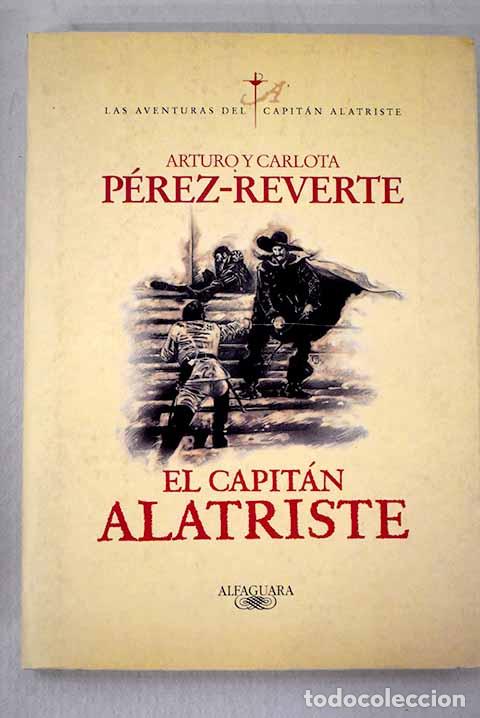 Libros: El capit&aacute;n Alatriste.- P&eacute;rez-Reverte, Arturo