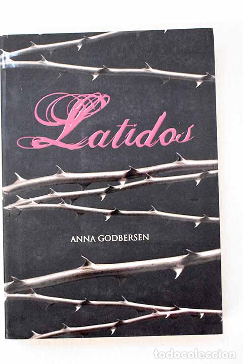 Libros: Latidos: Godbersen, Anna.- Godbersen, Anna