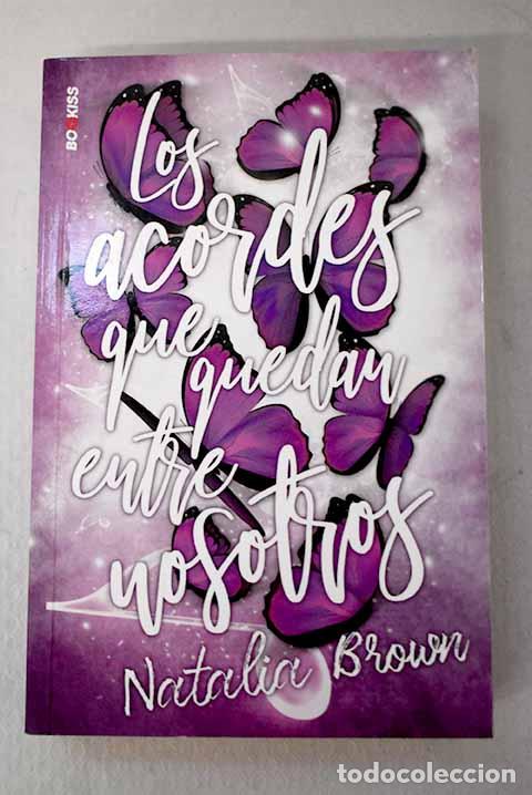Libros: Los acordes que quedan entre nosotros.- Brown, Natalia