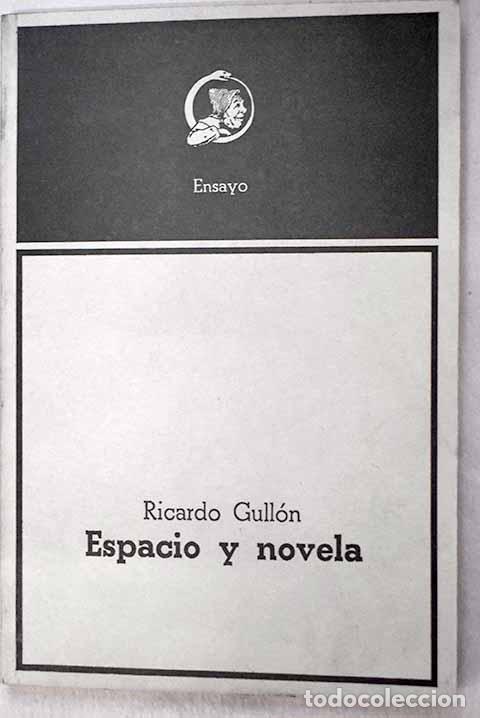 Libros: Espacio y novela: Gull&oacute;n, Ricardo.- Gull&oacute;n, Ricardo